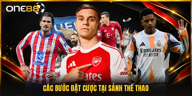 Các bước đặt cược tại sảnh thể thao