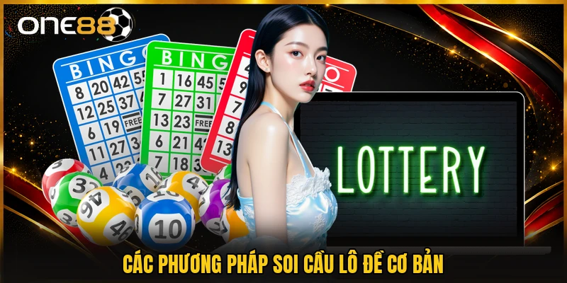 Các phương pháp soi cầu lô đề cơ bản